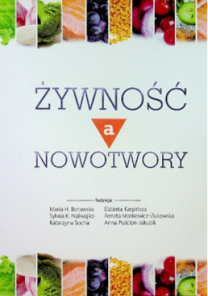 Żywność a nowotwory - książka  wyd. 2018