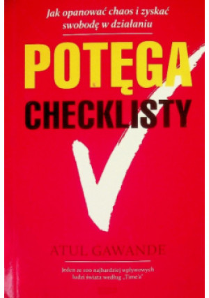 Potęga checklisty - Atul Gawande - książka  wyd. 2012