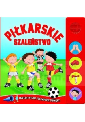 Piłkarskie szaleństwo - książka  wyd. 2012
