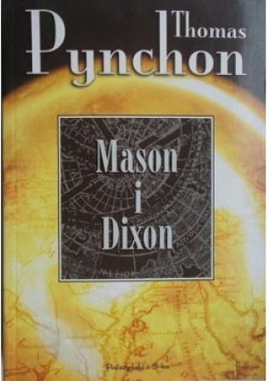 Mason i Dixon - Thomas Pynchon - książka  wyd. 1997