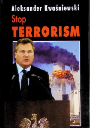 Stop Terrorism - Aleksander Kwaśniewski - książka  wyd. 2002