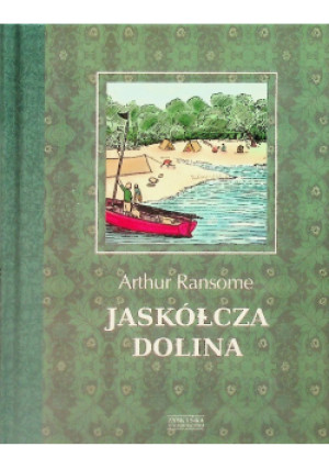 Jaskółcza Dolina - Arthur Ransome - książka  wyd. 2017