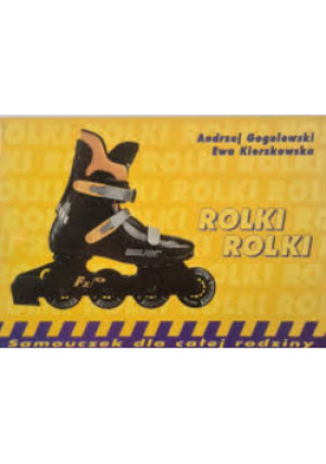 Rolki rolki - Andrzej Gogolewski - książka  wyd. 1996
