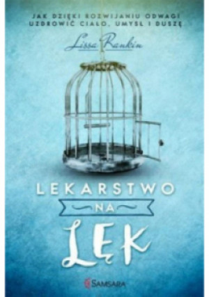 Lekarstwo na lęk - Lissa Rankin - książka  wyd. 2016