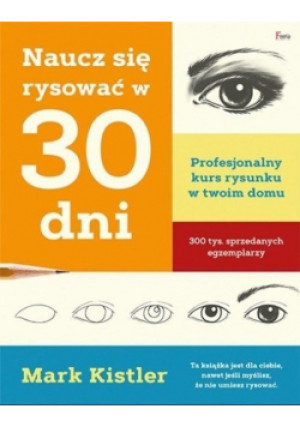 Naucz się rysować w 30 dni - Mark Kistler - książka  wyd. 2021
