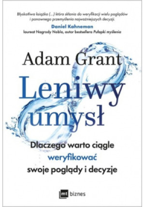 Leniwy umysł - Adam Grant - książka  wyd. 2021