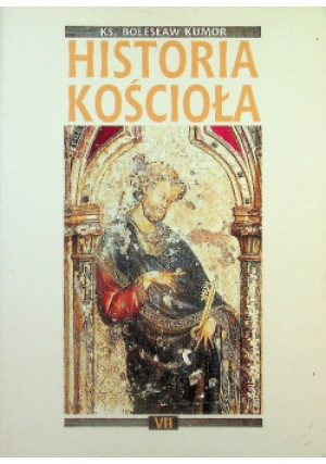 Historia kościoła Tom VII - Bolesław Kumor - książka historyczna wyd. 2003
