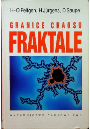 Granice chaosu Fraktale Część 2 - H. Jurgens, D. Saupe, H. O. Peitgen - książka historyczna wyd. 2002