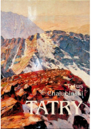 Tatry - Tytus Chałubiński - książka  wyd. 1995