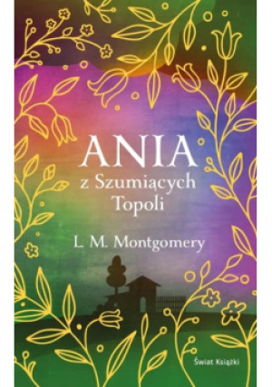 Ania z Szumiących Topoli - L. M. Montgomery - książka  wyd. 2021