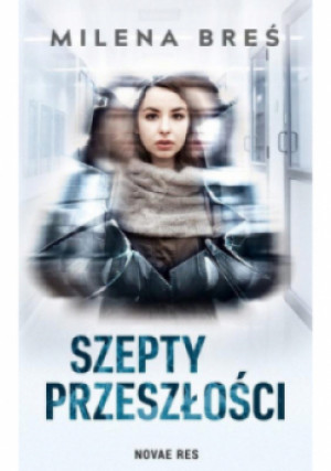 Szepty przeszłości - Milena Breś - książka  wyd. 2020