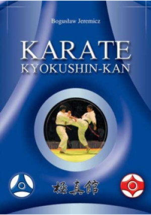 Karate Kyokushin Kan - Bogusław Jeremicz - książka  wyd. 2007