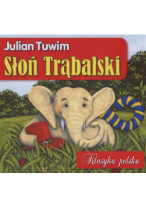 Słoń Trąbalski - Julian Tuwim - książka  wyd. 2012