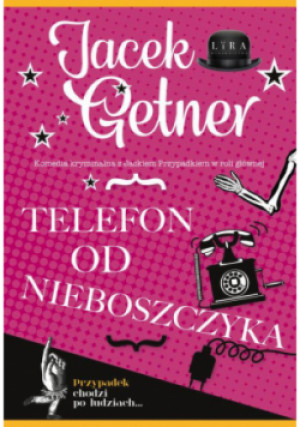 Telefon od nieboszczyka - Jacek Getner - książka  wyd. 2025