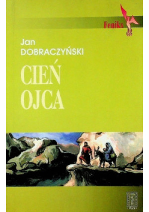 Cień ojca - Jan Dobraczyński - książka historyczna wyd. 2001