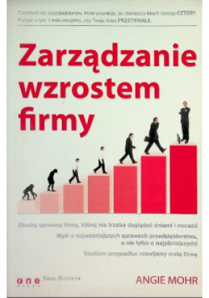 Zarządzanie wzrostem firmy - Angie Mohr - książka  wyd. 2005