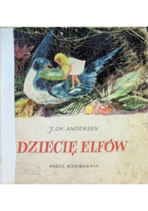 Dziecię Elfów - H. Ch. Andersen - książka  wyd. 1956