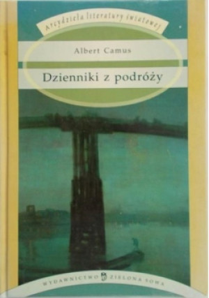 Dzienniki z podróży - Albert Camus - książka reportaż wyd. 2004