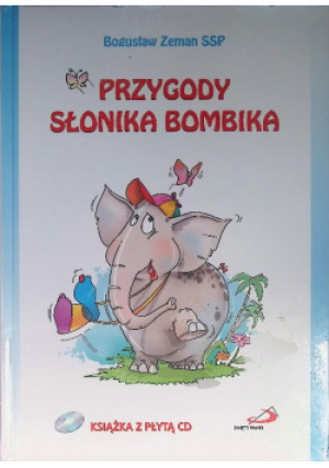 Przygody słonika Bombika - Bogusław Zeman - książka  wyd. 2015
