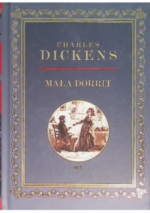 Mała Dorrit Tom 3 - Charles Dickens - książka reportaż wyd. 2019