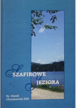 Szafirowe Jeziora - Marek Chrzanowski - książka  wyd. 2014