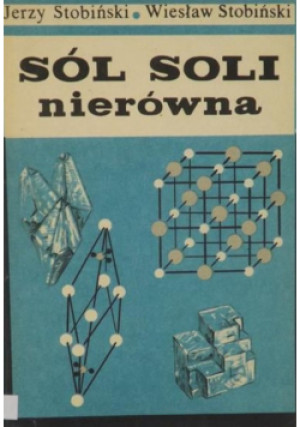 Sól soli nierówna - Jerzy Stobiński, Wiesław Stobiński - książka  wyd. 1990