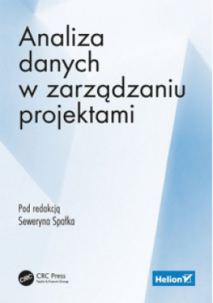 Analiza danych w zarządzaniu projektami - Seweryn Spałek - książka  wyd. 2020
