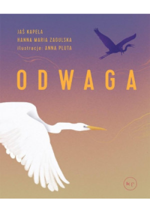 Odwaga - Jaś Kapela, Hanna Maria Zagulska - książka  wyd. 2021