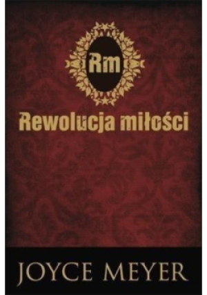 Rewolucja miłości - Joyce Meyer - książka  wyd. 2011
