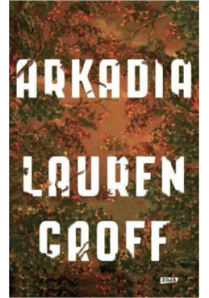 Arkadia - Lauren Groff - książka  wyd. 2017