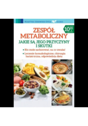 Zespół metaboliczny Jakie są jego przyczyny i skutki - Katarzyna Kaczorowska - książka  wyd. 2021