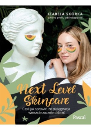 Next Level Skincare - Izabela Skórka - książka  wyd. 2023