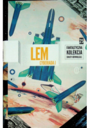 Fantastyczna kolekcja Światy Równoległe Tom 25 Cyberiada I - Stanisław Lem - książka  wyd. 2017