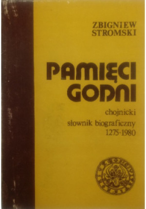 Pamięci Godni - Zbigniew Stromski - książka historyczna wyd. 1986