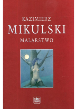 Malarstwo - Kazimierz Mikulski - książka  wyd. 2000