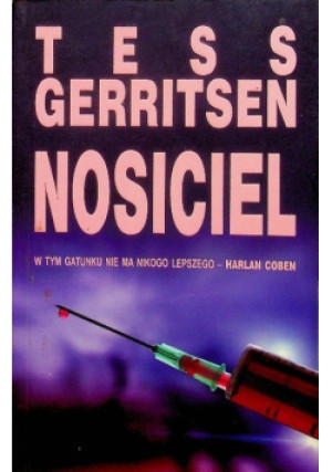 Nosiciel - Tess Gerritsen - książka  wyd. 2010