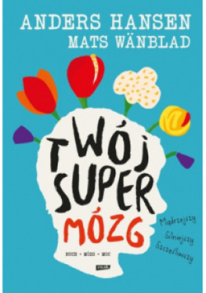 Twój SuperMózg - Anders Hansen - książka  wyd. 2025