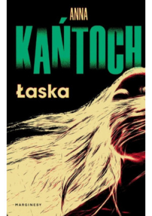 Łaska - Anna Kańtoch - książka  wyd. 2024