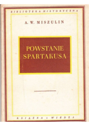 Powstanie Spartakusa - A. W. Miszulin - książka historyczna wyd. 1952