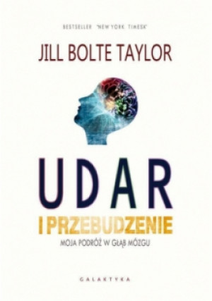 Udar i przebudzenie - Jill Bolte Taylor - książka  wyd. 2015