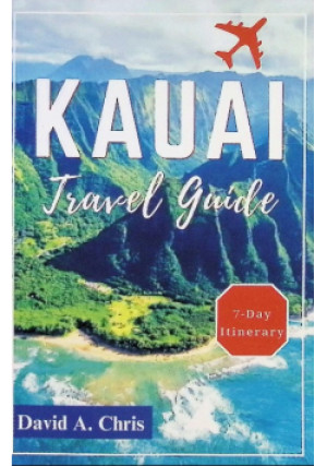 Kauai Travel Guide 2024 - David A. Chris - książka  wyd. 2024