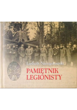 Pamiętnik legionisty - Ludwik Namysłowski - książka historyczna wyd. 2015