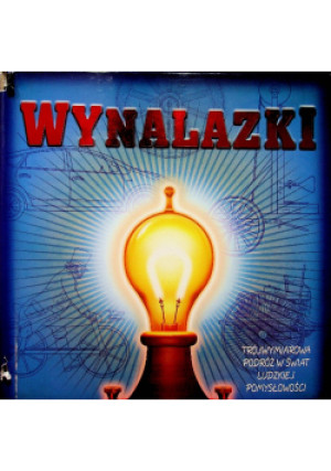 Wynalazki - Chris Oxlade - książka reportaż wyd. 2009