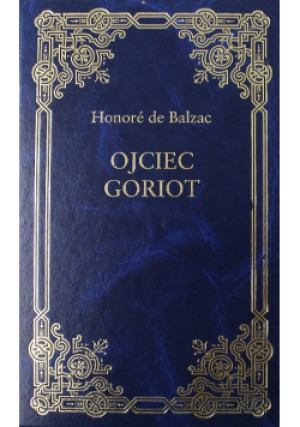 Ojciec Goriot - Honore de Balzac - książka  wyd. 2003