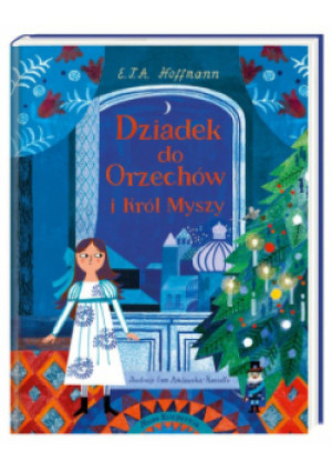 Dziadek do Orzechów i Król Myszy - E.T.A. Hoffmann - książka  wyd. 2022