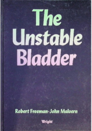 The Unstable Bladder - Robert Freeman, John Malvern - książka  wyd. 1989