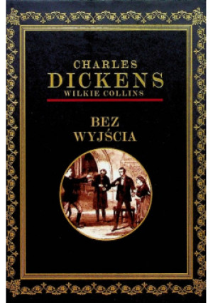 Bez wyjścia - Charles Dickens - książka  wyd. 2019