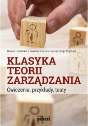 Klasyka teorii zarządzania. Ćw, przykłady, testy - książka  wyd. 2015