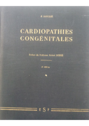 Cardiopathies Congenitales - P. Soulie - książka  wyd. 1956
