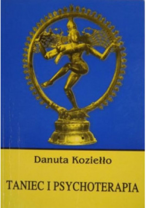 Taniec i psychoterapia - Danuta Koziełło - książka  wyd. 2002